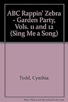 ABC Rappin' Zebra/Garden Party (Sing Me a Song Series) 1879056127 Book Cover