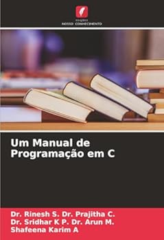 Um Manual de Programação em C (Portuguese Edition)