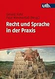 Recht und Sprache in der Praxis: Anwendungsgebiete und Übungsbeispiele