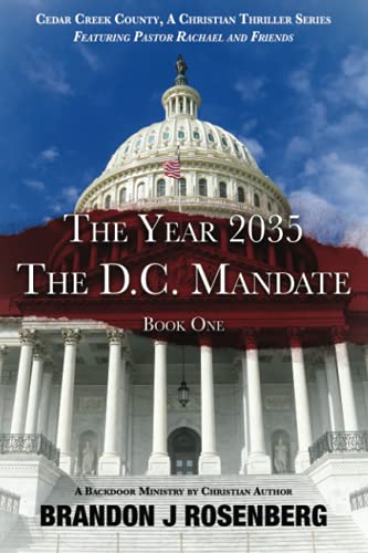 The Year 2035-The D. C. Mandate: Don't Mess with My Church Doors (The Washington D. C. Series)