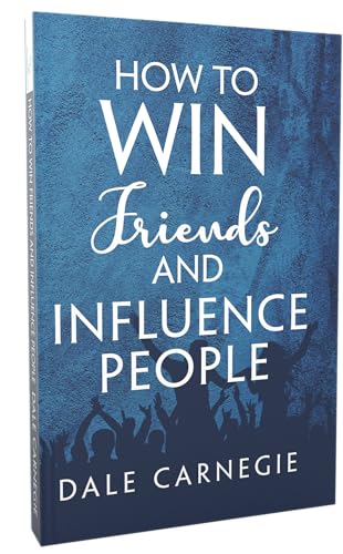 How to Win Friends and Influence People
