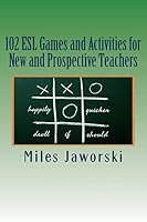 102 ESL Games and Activities for New and Prospective Teachers: Volume 2 (ESL Resources for New and Prospective Teachers) 1507720394 Book Cover