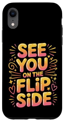 See You On The Flip Side ���g���E�O�b�o�C�E�t�F�A�E�F�� - �X�}�z�P�[�X iPhone XR �p