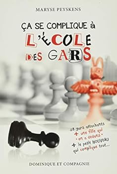 Paperback Ã‡A SE COMPLIQUE Ã€ L'Ã‰COLE DES GARS [French] Book