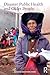 Disaster Public Health and Older People (Routledge Humanitarian Studies)