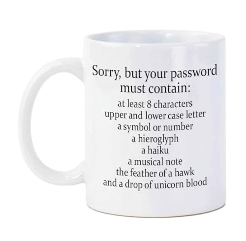 Product Image of the Sorry Your Password Must Contain Mug 11 Oz - Cybersecurity Funny Coffee Mug Gift For System Administrator Computer Scientist
