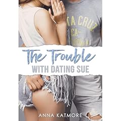 The Trouble with Dating Sue Audiolibro Por Anna Katmore arte de portada