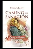 CAMINO DE SANACI&Atilde;N: Lazos Maternos (Spanish Edition)