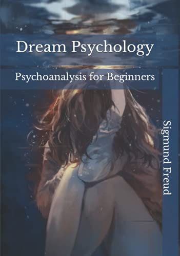 Psychologie des rêves : psychanalyse pour les débutants