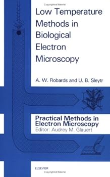 Paperback Low Temperature Methods in Biological Electron Microscopy (Practical Methods in Electron Microscopy) Book