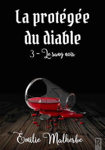 La protégée du diable: 3 - Le sang noir