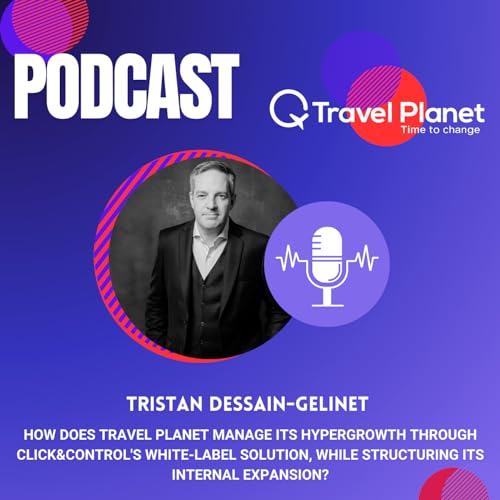 How does Travel Planet manage its hypergrowth through Click&Control's white-label solution, while structuring its internal expansion?