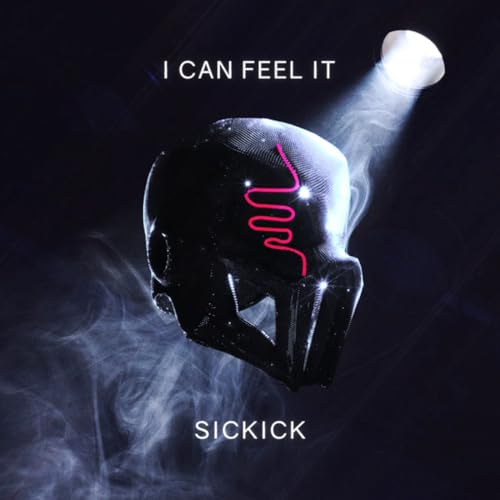 I Can Feel It - Sickick cover art