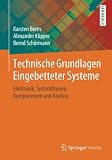 Technische Grundlagen Eingebetteter Systeme: Elektronik, Systemtheorie, Komponenten und Analyse