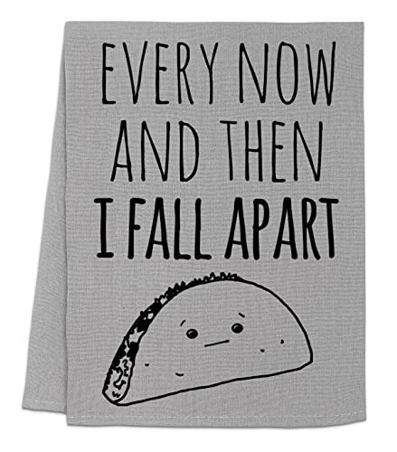 Funny Dish Towel, Every Now And Then I Fall Apart, Taco Pun, Flour Sack Kitchen Towel, Sweet Housewarming Gift, Farmhouse Kitchen Decor, White or Gray (Gray)