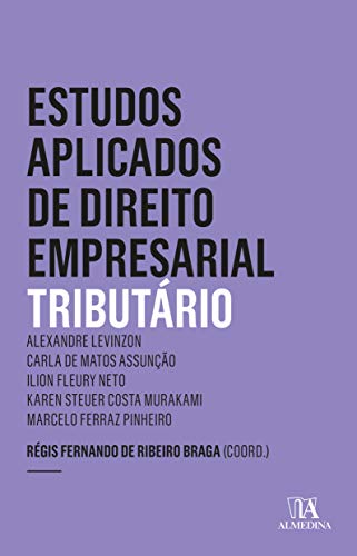 Estudos aplicados de direito empresarial: tributário