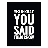 Andaz Press Gym Fitness Wall Art Collection, 8.5x11-inch, Yesterday You Said Tomorrow Poster Print, 1-Pack, Unframed