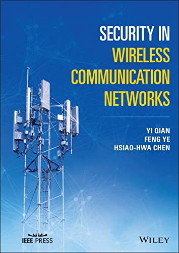 Compare Textbook Prices for Security in Wireless Communication Networks IEEE Press 1 Edition ISBN 9781119244363 by Qian, Yi,Ye, Feng,Chen, Hsiao-Hwa