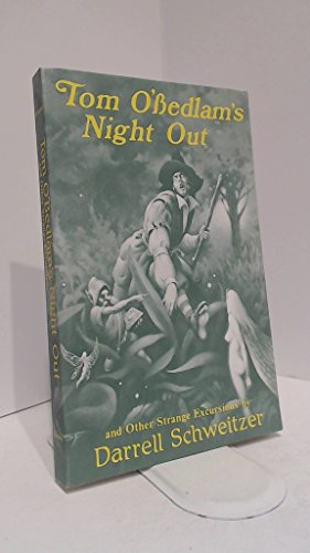 Tom O'Bedlam's night out and other strange excu... 0932445144 Book Cover