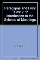 Paradigms and Fairy Tales: v. 1: Introduction to the Science of Meanings 0710082487 Book Cover