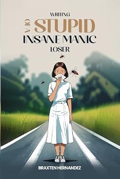 Paperback Writing of a Stupid Insane Manic Loser Book