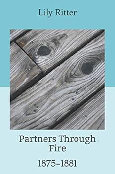 Paperback Partners through Fire: 1875-1881 Book
