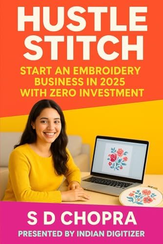 Hustle Stitch: Start Embroidery Business in 2025 with Zero Investment