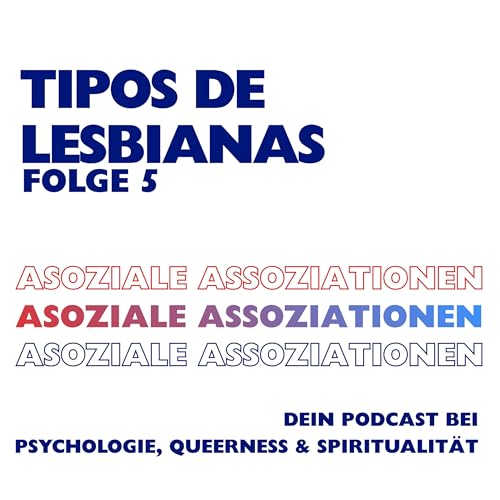 Folge 05 - Tipos de Lesbianas