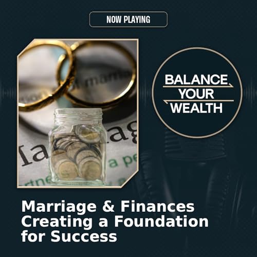 Marriage & Finances | Creating a Foundation for Success