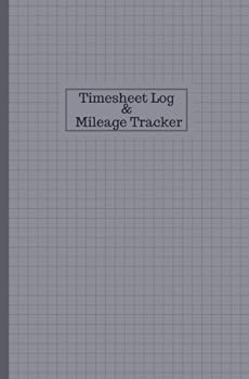 Paperback Timesheet Log And Mileage Tracker: Work Shift Hours Log & Mileage Usage Tracker, Destination Log, Booklet, Template, Notebook, Journal For Business ... Paperback (Drivers and Employee Logbook) Book
