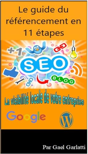  guide du référencent en 11 étapes (French Edition)