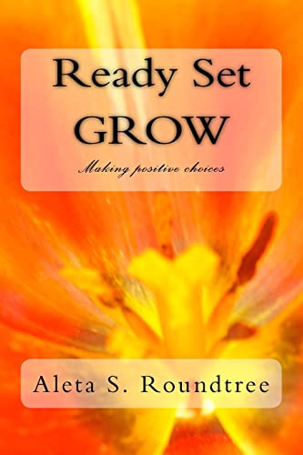Ready Set GROW: Making positive choices