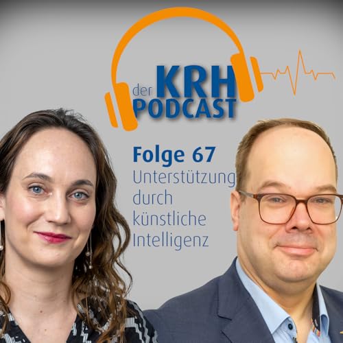『Folge 67 - KI im KRH - Riesige Chancen und auch Risiken』のカバーアート