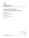 Temporary Protected Status: Current Immigration Policy and Issues