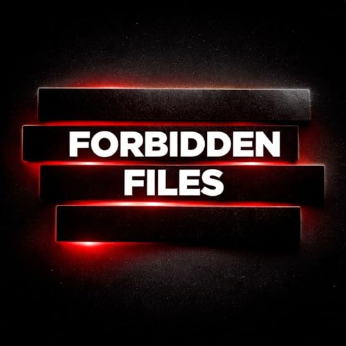 Forbidden Files Podcast Por Forbidden Knowledge Network arte de portada