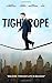 Tightrope: Walking through life in balance