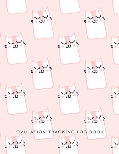 Ovulation Tracking Log Book: 65 Pages Easy-Carry Slim Log Book With Tables | Manual Pregnancy Test Strip & Ovulation Test Strips Paper Progression Recording Fertility Pink Cat Journal Ovulation Tracking Log Book: 65 Pages Easy-Carry Slim Log Book With Tables | Manual Pregnancy Test Strip & Ovulation Test Strips Paper Progression Recording Fertility Pink Cat Journal