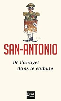 De l'antigel dans le calbute - Book #167 of the San-Antonio