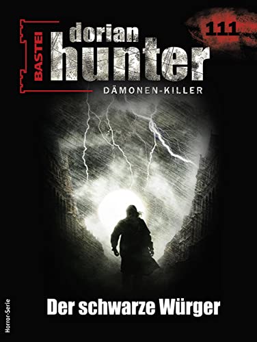 Cover of Dorian Hunter, #111: Der schwarze Würger