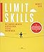 Produktbild Limit Skills: Die eigenen Grenzen respektieren, testen, überwinden - Tipps vom Experten für Sport- und Managementpsychologie - Erfolgsstrategien von ... Bergsteigern und weiteren Leistungsportlern