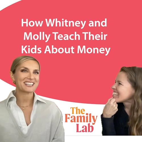 How Whitney and Molly Teach Kids About Money