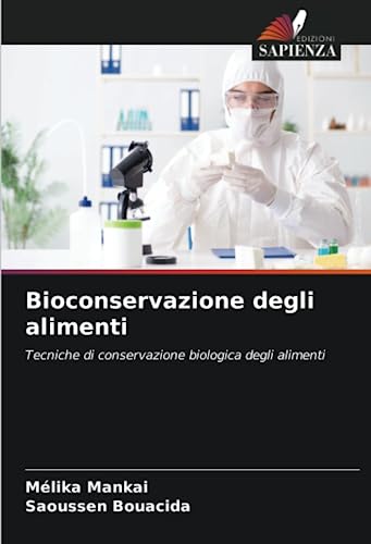 Bioconservazione degli alimenti: Tecniche di conservazione biologica degli alimenti