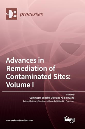 Advances in Remediation of Contaminated Sites: Volume I