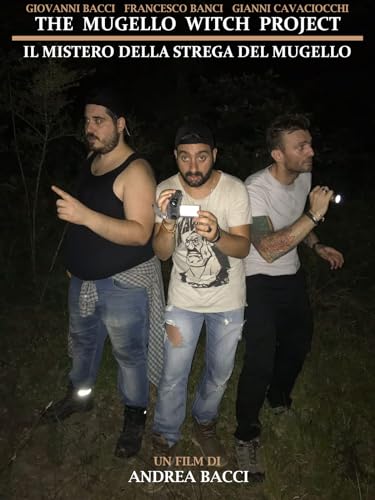  The Mugello Witch Project - Il mistero della Strega del Mugello