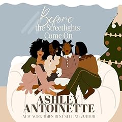 Before the Streetlights Come On Audiolibro Por Ashley Antoinette arte de portada
