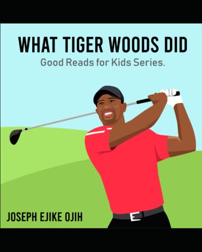  What Tiger Woods Did: Good Reads for Kids