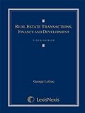 Real Estate Transactions, Finance, and Development