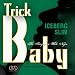 Trick Baby: The Story of a White Negro