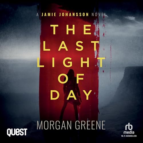 The Last Light of Day The Jamie Johansson Files, Book 1 (Audio
