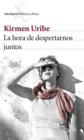 La hora de despertarnos juntos (Biblioteca Breve)